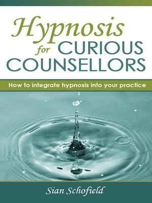 cover image of Hypnosis for Curious Counsellors